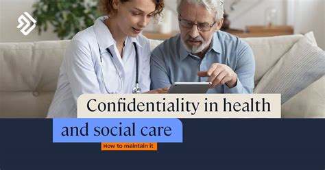 Confidentiality In Health And Social Care How To Maintain It