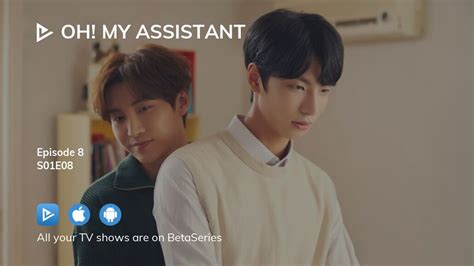 Watch Oh My Assistant Season 1 Episode 8 Streaming Online