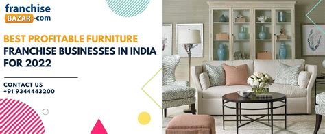 Best Profitable Furniture Store Franchise Businesses In India For 2022