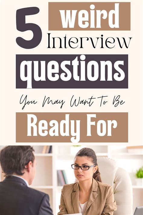 Top 5 Weird Interview Questions You May Want To Be Ready For Interview Questions Job