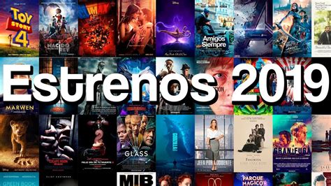 Películas Que Se Estrenan En Este 2019 Estrenos Cine 2019 Youtube