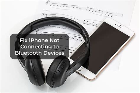 8 Ways To Fix IPhone Bluetooth Not Working Issue MashTips