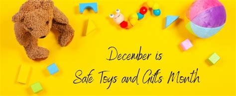 December Is Safe Toys And Ts Awareness Month Healthcare South Pc