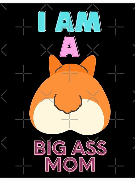 big ass mom with cute corgi coming to town poster for sale by humbleshirt redbubble