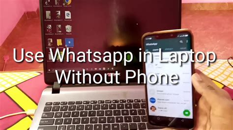 how to use whatsapp in laptop without phone whatsapp in pc without phone youtube
