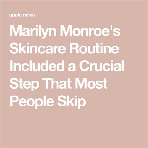 Marilyn Monroe S Skincare Routine Included A Crucial Step That Most People Skip Who What Wear