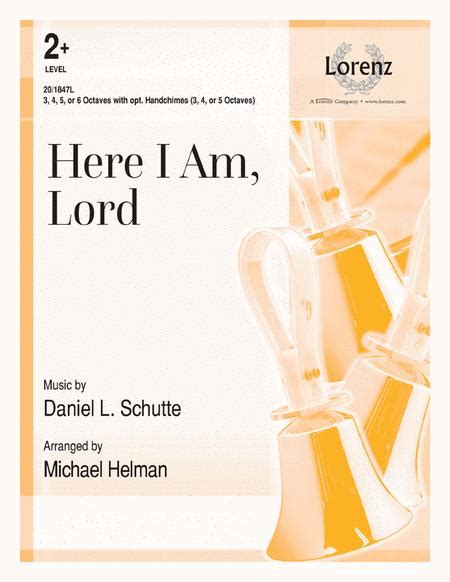 Here I Am Lord By Dan Schutte 1947 Handbell Score Sheet Music For