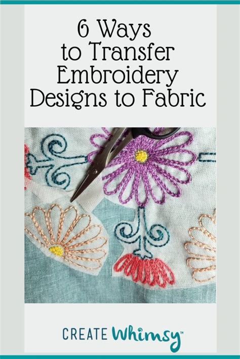 6 Ways To Transfer Your Embroidery Design To Fabric Create Whimsy