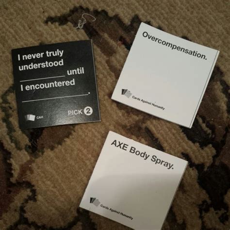 Solkinn rai is firm and immaleable. 58 best Way funny - Cards Against Humanity Edition images on Pinterest