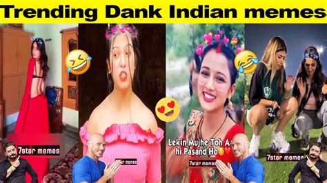 Trending Dank Indian Memes Ep 116 Wah Kya Scene Hai Memes Indian Memes Compilation 7star