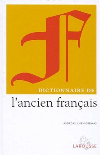 Dictionnaire De Lancien Francais By A J Algirdas Julien Greimas