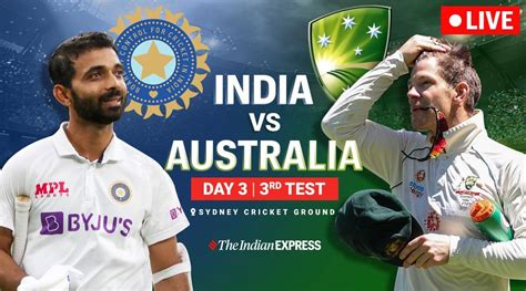 India Vs Australia 3rd Test Day 3 Highlights Aus Lead By 197 Runs At