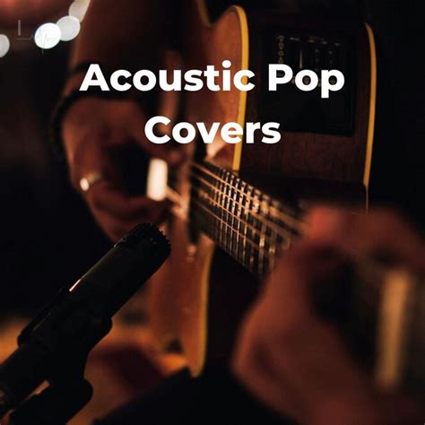 Acoustic Pop Covers Compilation By Various Artists Spotify