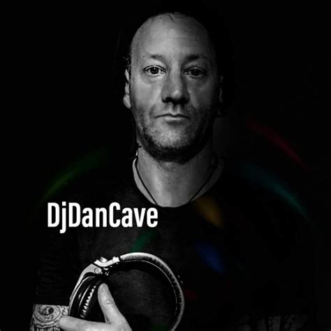 Stream Dj Dan Cave Music Listen To Songs Albums Playlists For Free