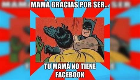 Memes Dia De La Madre Frases Graciosas Divertidas Mundo Imagenes