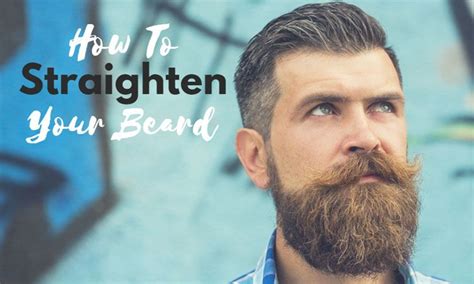 How To Straighten Beard Hair In 5 Steps 2021 Guide Hair And Beard