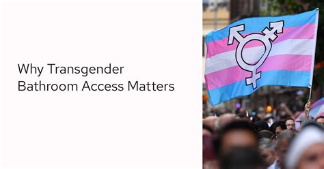 Why Transgender Bathroom Access Matters