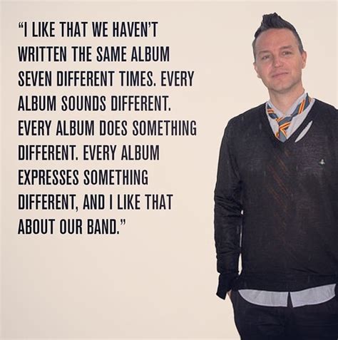 Mark allan hoppus is an american musician, singer, songwriter, record producer, and former television personality best known as the bassist. Mark Hoppus's quotes, famous and not much - QuotationOf . COM