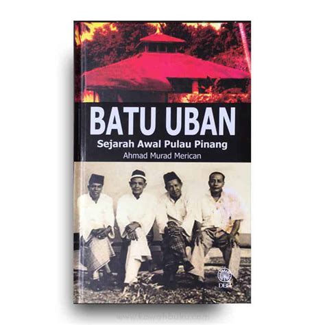 To have something alot of, this word is used to describe something with alot of meaning. Batu Uban: Sejarah Awal Pulau Pinang | Kawah Buku
