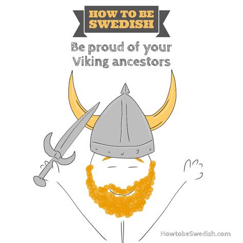 Be Proud Of Your Viking Ancestry How To Be Swedish Hej Sweden