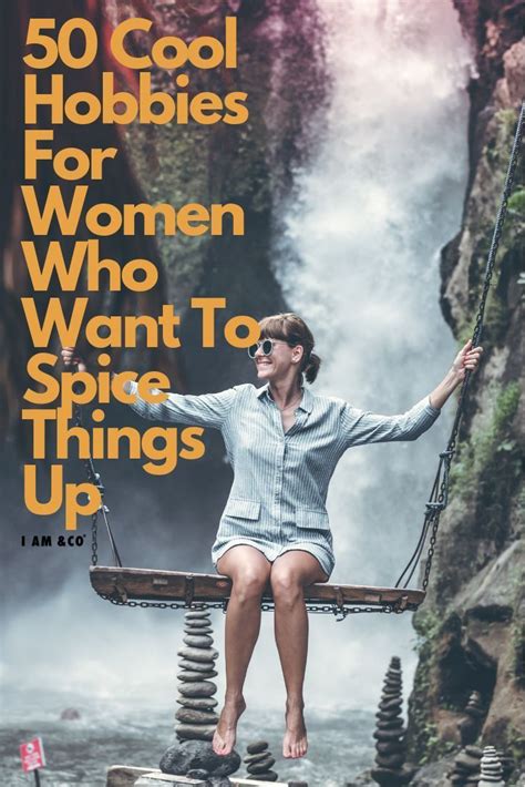 55 Cool Hobbies For Women Who Want To Spice Things Up Hobbies For