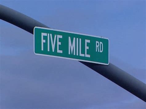 I Wonder What Is Five Mile Road Five Miles From Its Not What You