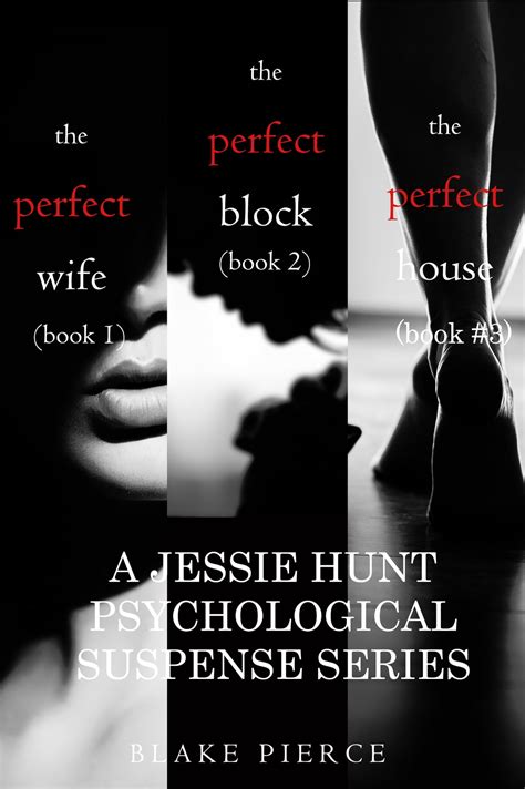 Jessie Hunt Psychological Suspense Bundle The Perfect Wife 1 The Perfect Block 2 And The