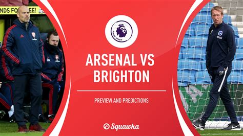Arsenal Vs Brighton Prediction Preview And Confirmed Xis Premier League
