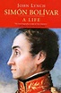 Simón Bolívar (Simon Bolivar): A Life by John Lynch | 9780300126044 ...