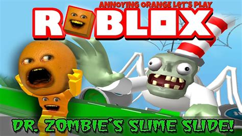Annoying Orange Plays Roblox Dr Zombies Slime Slide Youtube