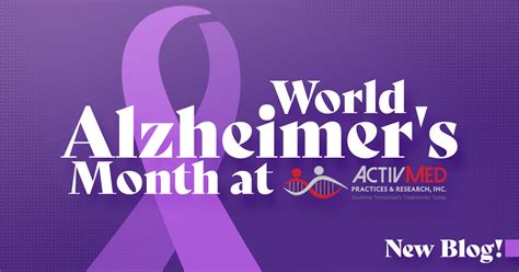 World Alzheimers Month At Activmed Activmed Practices And Research Llc