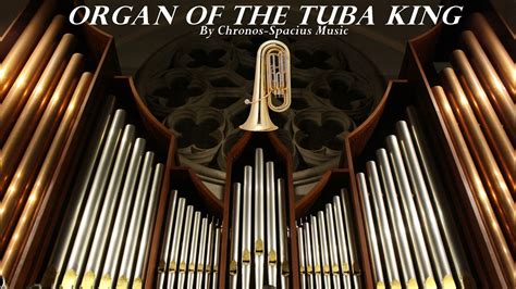 Organ Of The Tuba King Boss Battle Theme Youtube