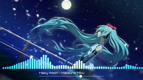 Hazy Moon Nightcore Hatsune Miku Youtube