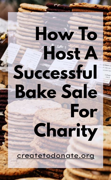 How To Host A Successful Bake Sale For Charity Create To Donate