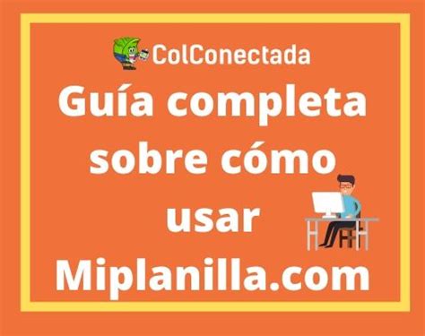 También está disponible el botón ¿necesita ayuda? en la app o puede enviar. Miplanilla.com: Pagos de seguridad social y consulta de PIN