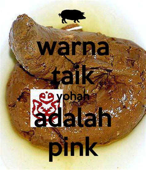 Warna Taik Yohan Adalah Pink Keep Calm And Carry On Image Generator
