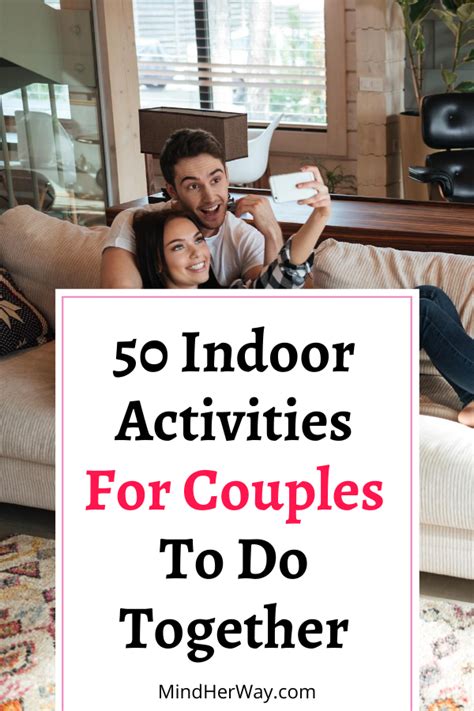 50 Fun Indoor Activities For Couples To Have A Stronger Bond Fun