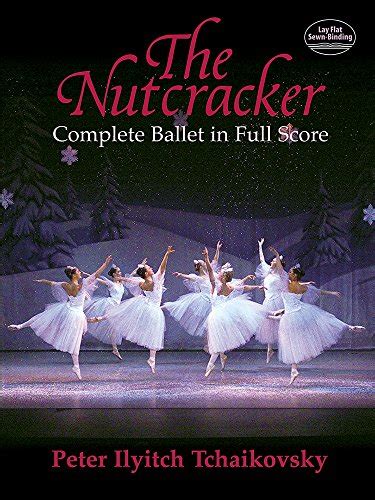 Download Free The Nutcracker Complete Ballet In Full Score Dover
