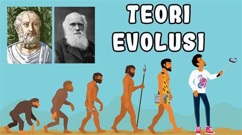 Teori Evolusi Menurut Para Ahli Dan Ilmuwan Terkenal Youtube