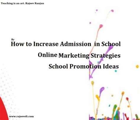 Admission Campaign How To Increase Admissions In School Marketing