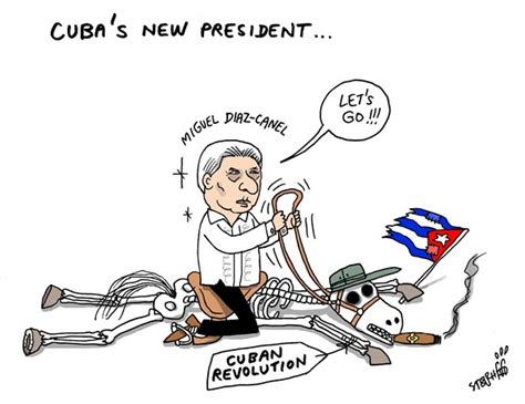 Cuba Has A New President Political Cartoons Daily News