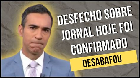 🔔com Desfecho Final Confirmado CÉsar Tralli Faz Desabafo Sobre Jornal