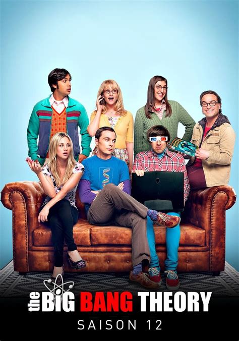 Saison 12 The Big Bang Theory Streaming Où Regarder Les épisodes