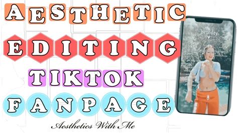 How To Make Aesthetic Videos For Tiktok Fanpage Aesthetics With Me Youtube