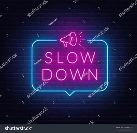 Slow Down Neon Sign Speech Bubble Stock Vector Royalty Free