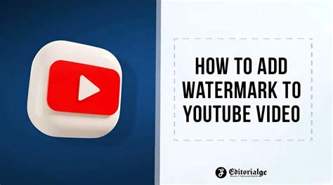 Add A Watermark To Your Youtube Video Easily With 10 Simple Steps