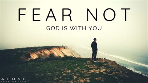 Fear Not God Is With You Inspirational And Motivational Video Youtube