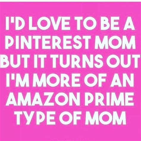 id love to be a pinterest mom but it turns out im more of the web s community