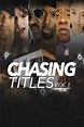 Chasing Titles Vol. 1 Pictures - Rotten Tomatoes