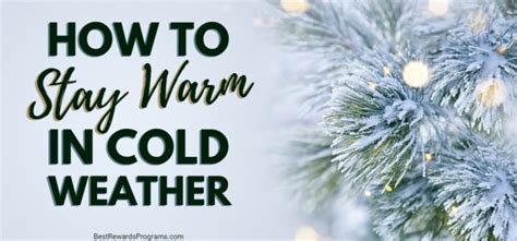How To Stay Warm And Comfortable In Cold Weather